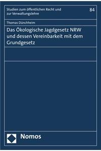 Das Okologische Jagdgesetz Nrw Und Dessen Vereinbarkeit Mit Dem Grundgesetz