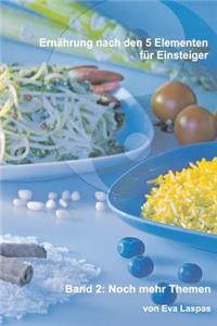 Ernaehrung Nach Den 5 Elementen Fuer Einsteiger: Weitere Theman A-Z
