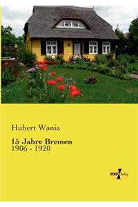 15 Jahre Bremen