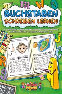 Buchstaben schreiben lernen: Das groÃŸe Ubungsheft mit spaÃŸigen Lerntechniken zur Forderung der Augen-Hand-Koordination, Konzentration und Feinmotorik - Ideal geeignet fur Kindergarten bis Schule