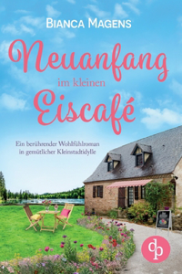 Neuanfang im kleinen Eiscafé