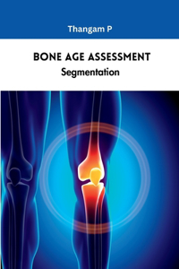 Bone Age Assessment Segmentation