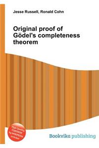 Original Proof of Godel's Completeness Theorem