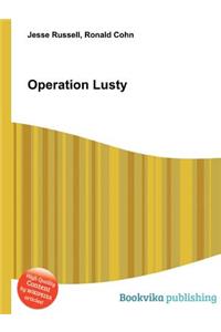 Operation Lusty