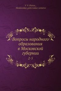 Voprosy narodnogo obrazovaniya v Moskovskoj gubernii