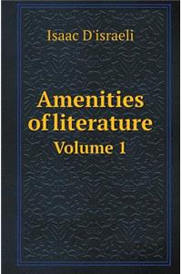 Amenities of Literature Volume 1