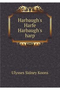 Harbaugh's Harfe Harbaugh's Harp
