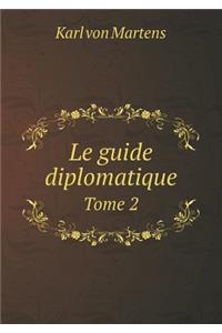 Le guide diplomatique Tome 2