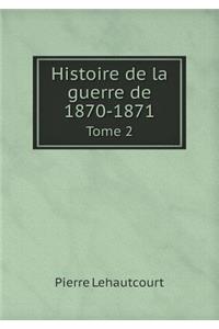 Histoire de la guerre de 1870-1871 Tome 2