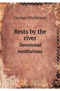 Rests by the River Devotional Meditations