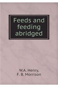 Feeds and feeding abridged