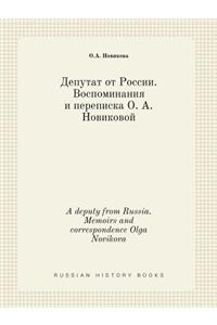A deputy from Russia. Memoirs and correspondence Olga Novikova