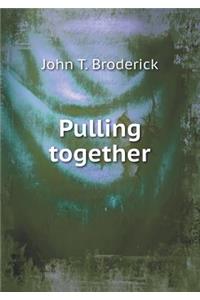 Pulling Together