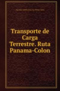 Transporte de Carga Terrestre. Ruta Panama-Colon