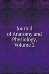 Journal of Anatomy and Physiology, Volume 2