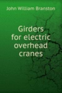 Girders for electric overhead cranes