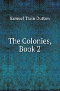 Colonies, Book 2