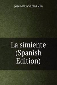 La simiente (Spanish Edition)