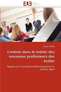 L'Entr�e Dans Le M�tier Des Nouveaux Professeurs Des �coles