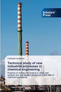 Technical study of new industrial processes in chemical engineering