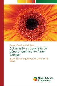 Submissão e subversão do gênero feminino no filme Grease