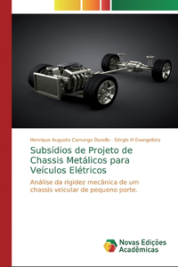 Subsídios de Projeto de Chassis Metálicos para Veículos Elétricos