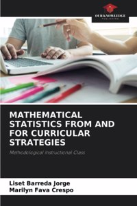 Mathematical Statistics from and for Curricular Strategies