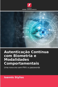 Autenticação Contínua com Biometria e Modalidades Comportamentais