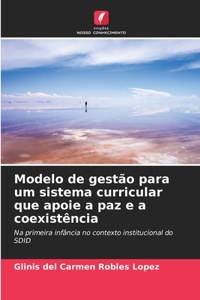 Modelo de gestão para um sistema curricular que apoie a paz e a coexistência