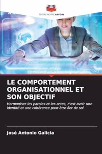 Comportement Organisationnel Et Son Objectif