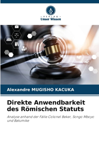 Direkte Anwendbarkeit des Römischen Statuts