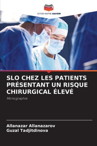 Slo Chez Les Patients Présentant Un Risque Chirurgical Élevé