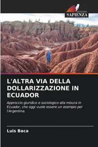 L'Altra Via Della Dollarizzazione in Ecuador
