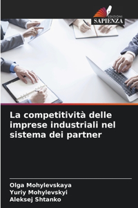 La competitività delle imprese industriali nel sistema dei partner