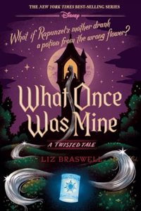 Disney Twisted Tales : What Once Was Mine - Unraveling Enchanting Mysteries, Perfect for Teen & Young Adult (Ages 13+)
