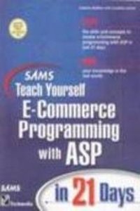 Teach Yourself E- Commerce Programming With Asp In 21
