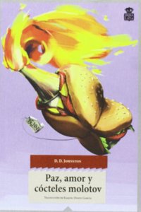 Paz, amor y cocteles molotov