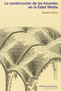 La construccion de bovedas en la Edad Media (t.d.)