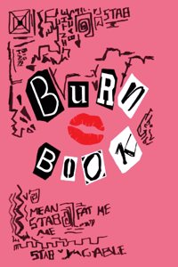 Mean Girls Burn Book