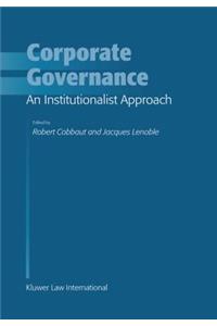 Corporate Governance: An Institutionalist Approach