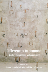 Differences in Common: Gender, Vulnerability and Community: Gender, vulnerability and community
