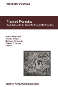 Planted Forests: Contributions to the Quest for Sustainable Societies