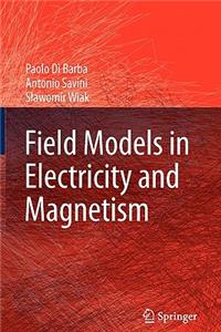 Field Models in Electricity and Magnetism