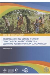 Guia de capacitacion sobre genero y cambio climatico de la investigacion en agricultura y seguridad alimentaria para el desarrollo