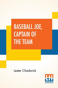 Baseball Joe, Captain Of The Team