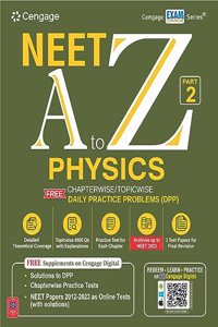 NEET A to Z Physics: Part 2 with Free Online Assessments and Digital Content 2023