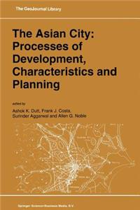 Asian City: Processes of Development, Characteristics and Planning