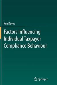 Factors Influencing Individual Taxpayer Compliance Behaviour