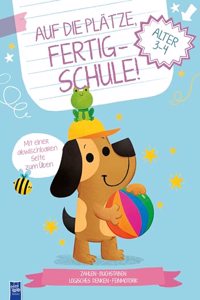 Auf die Platze, fertig - Schule! 3-4 Jahre (Cover Hund)