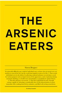 Simon Brugner: The Arsenic Eaters